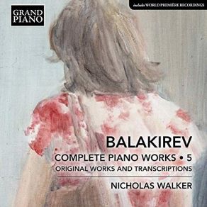 Download track 03. Piano Concerto No. 1 In E Minor, Op. 11 II. Romance. Larghetto (Arr. M. Balakirev For Solo Piano) Balakirev Mily Alexeyevich