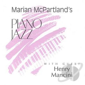 Download track Intro, Talk Marian McPartland, Henry Mancini, Henri Mancini