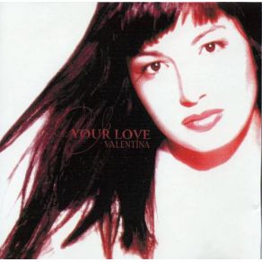 Download track Your Love Valentina