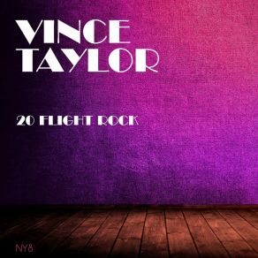 Download track There's A Lot Of Twistin Going On Vince Taylor