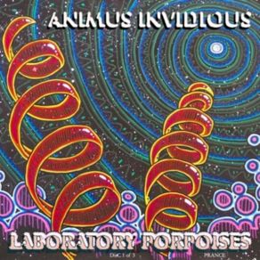 Download track Animus Invidious - Laboratory Porpoises - Disc 1 - Prance - 08 Spine Pants (Feat. Alexis) Animus Invidious