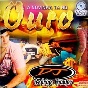 Download track A Novinha Ta No Ouro 5 A Novinha Ta No Ouro