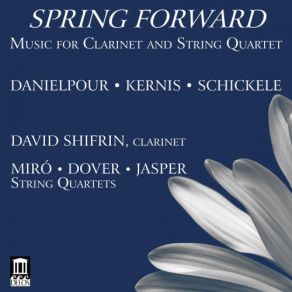 Download track Spring Forward: IV. Interlude Miro Quartet, David Shifrin, Dover Quartet, The Jasper String Quartet