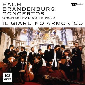 Download track Orchestral Suite No. 3 In D Major, BWV 1068: IV. Bourrée Il Giardino Armonico