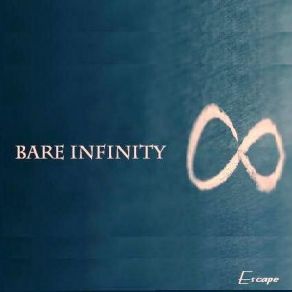 Download track Escape BARE INFINITY