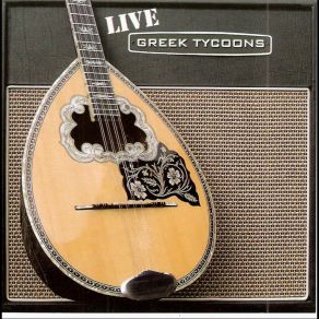 Download track Anapse To Tsigaro (Live) The Greek Tycoons