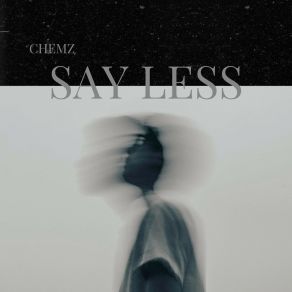 Download track Say Less Chemz