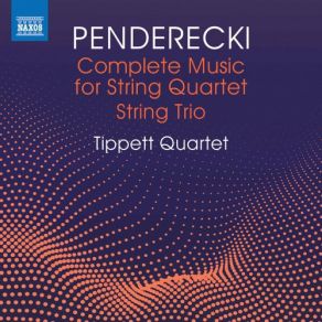 Download track Penderecki: String Trio: II. Vivace Tippett Quartet