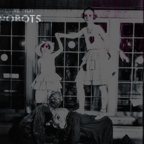 Download track Slow Drag We Are Not Robots
