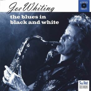 Download track Ain't Got Nothin' But The Blues Joe Whiting