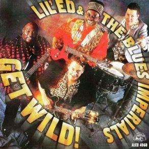 Download track Get Out! Lil' Ed, The Blues Imperials