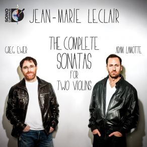 Download track Sonata For 2 Violins In G Minor, Op. 12, No. 5 - II. Aria Grtioso - Andante - Un Poco Piu Allegro - Piu Andante Greg Ewer, Adam LaMotte