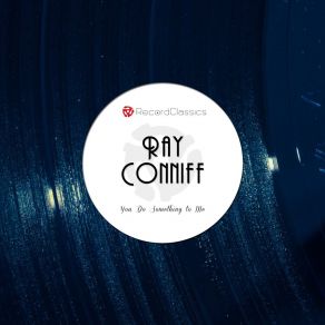 Download track They Can't Take That A Way From Me Ray Conniff