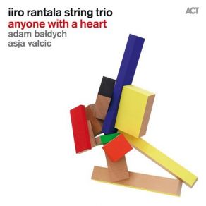 Download track Anyone With A Heart Iiro Rantala String Trio