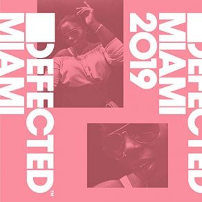 Download track Defected Miami 2019 (Continuous Mix 1) Defected