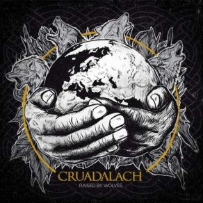 Download track Raised By Wolves Cruadalach