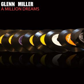 Download track I'm Stepping Out With A Memory Tonight The Glenn Miller Orchestra