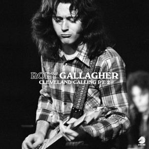 Download track Should've Learnt My Lesson (WNCR Cleveland Radio Session / 1972) Rory Gallagher