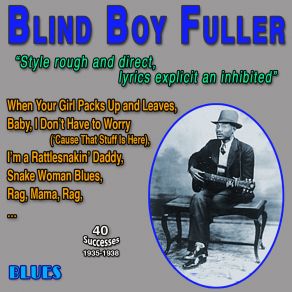 Download track Baby, I Don't Have To Worry ('Cause That Stuff Is Here) Blind Boy Fuller