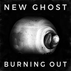 Download track Burning Out New Ghost