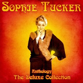 Download track I'm Doin' What I'm Doin' For Love (Remastered) Sophie Tucker