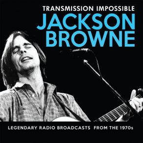 Download track My Opening Farewell (Live From Rca Studios, New York, 1972) Jackson Browne