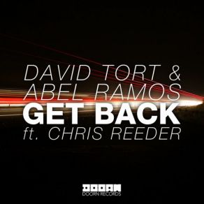 Download track Get Back (Original Mix) Abel Ramos, Chris Reeder, David Tort