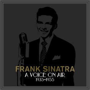 Download track Frank Sinatra D‐Day Announcement! The Frank Sinatra Show Opening-This Love Of Mine! Coming In On A Wing And A Prayer Frank SinatraMark Warnow, Axel Stordahl, His Orchestra