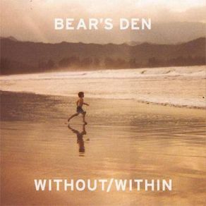 Download track Sophie Bear'S Den, Bear’s Den