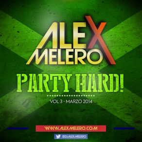 Download track Party Hard Vol III 13 ALEX MELERO