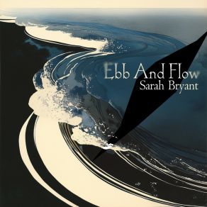 Download track Ebb And Flow Sarah Bryant