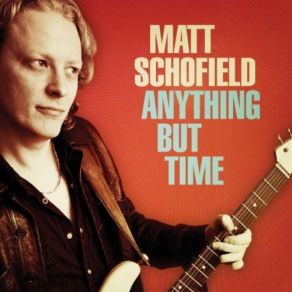 Download track Don'T Know What I'D Do Matt Schofield