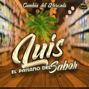 Download track Nada Y Me Diste A Probar Luis El Paisano Del Sabor