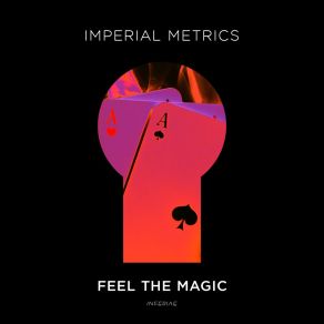 Download track Feel The Magic Imperial Metrics