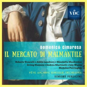 Download track Il Mercato Di Malmantile, Act II Scene 3: Si, Si, Tentar Vogl'io Simone Perugini, Fête Galante Baroque OrchestraIrving Hussain, July Wason, Elisabetta Manfredini