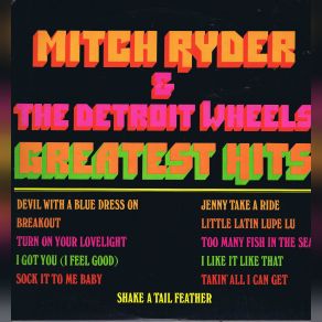 Download track Sock It To Me Baby The Detroit Wheels, Mitch Ryder