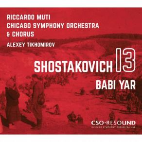 Download track Symphony No. 13 In B-Flat Minor, Op. 113 Babi Yar II. Humor. Allegretto (Live) Chicago Symphony Orchestra, Riccardo Muti, Chicago Symphony Chorus, Alexey Tikhomirov