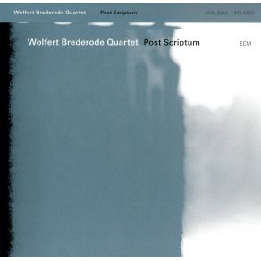 Download track Post Scriptum Wolfert Brederode Quartet