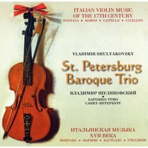 Download track Marco Uccelini. Sonata Detta La Lucuminia Contenta, Op. 4 ¹2 St. Petersburg Baroque Trio