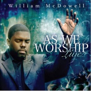 Download track Wrap Me In Your Arms (Reprise) William McDowell