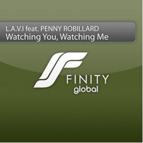 Download track Watching You, Watching Me (Vocal Mix) L. A. V. I, Penny RobillardPlastic Boy