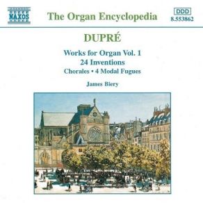 Download track 2.24 Inventions For Organ Op. 50 - No. 2 In A Minor: Calme Marcel Dupré