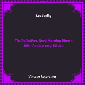 Download track I'm On My Last Go-Round Leadbelly