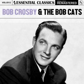 Download track I'd Know You Anywhere Bob Crosby, The Bob Cats