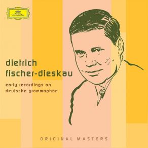 Download track 16 _ Early-Recordings-On-Deutsche-Grammophon _ Programming-Lieder-Recitals Dietrich Fischer - Dieskau