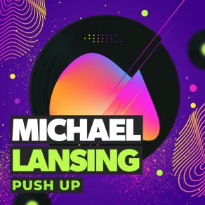 Download track Push Up Michael Lansing