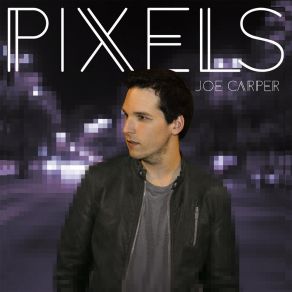 Download track Pixels Joe Carper