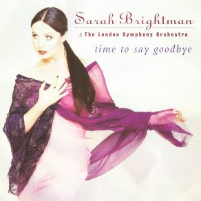 Download track Time To Say Goodbye Sarah Brightman, London Symphony Orchestra And ChorusAndrea Bocelli