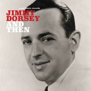 Download track It Started All Over Again Jimmy Dorsey