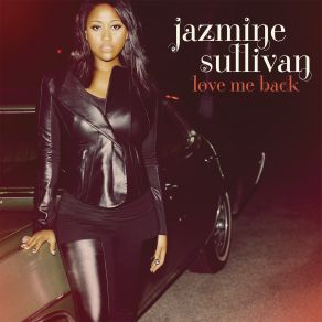 Download track Don'T Make Me Wait Jazmine Sullivan